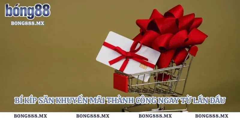Bí kíp săn khuyến mãi thành công ngay từ lần đầu