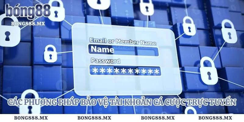 Các phương pháp bảo vệ tài khoản cá cược trực tuyến