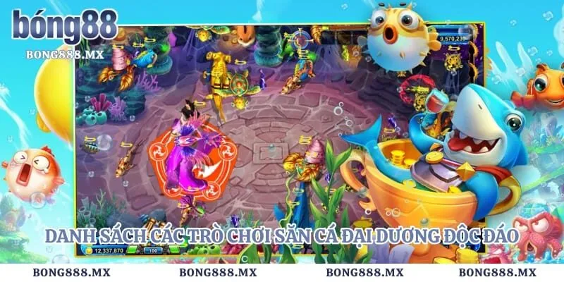 Danh sách các trò chơi săn cá đại dương độc đáo bạn nên thử