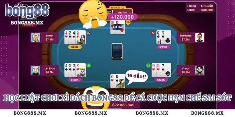 Học luật chơi xì dách bong88 để cá cược hạn chế sai sót