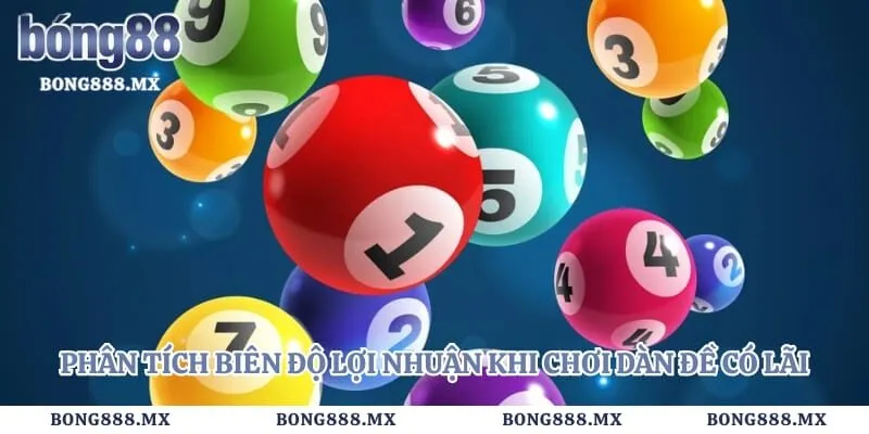 Chơi Dàn Đề Có Lãi – Bí Quyết Lập Bảng Số Tối Ưu Dòng Tiền 4 Phân tích biên độ lợi nhuận khi chơi dàn đề có lãi