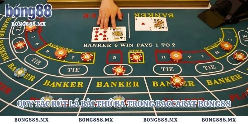 Quy tắc rút lá bài thứ ba trong baccarat bong88 đặc biệt