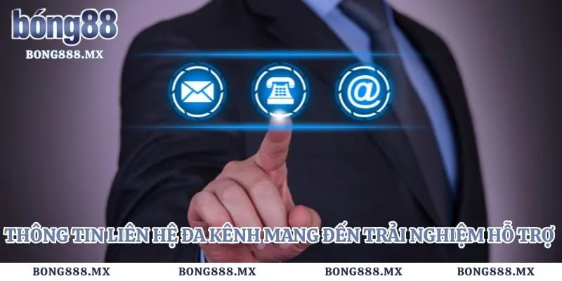 Thông tin liên hệ đa kênh mang đến trải nghiệm hỗ trợ hiệu quả